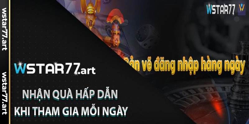 Nhận Quà Hấp Dẫn Khi Tham Gia Mỗi Ngày