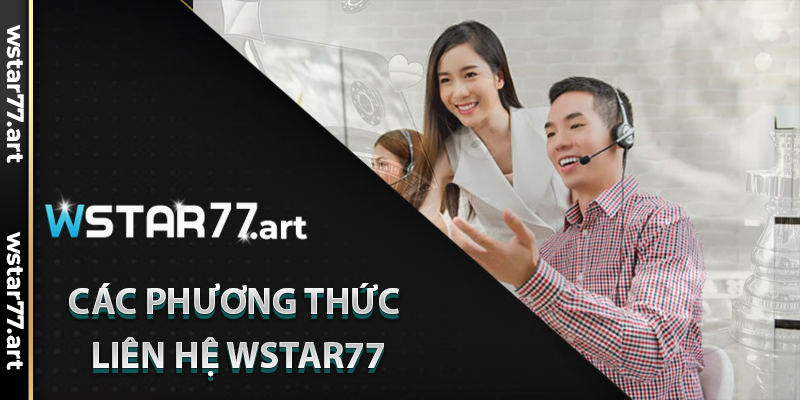 Các Phương Thức Liên Hệ Wstar77